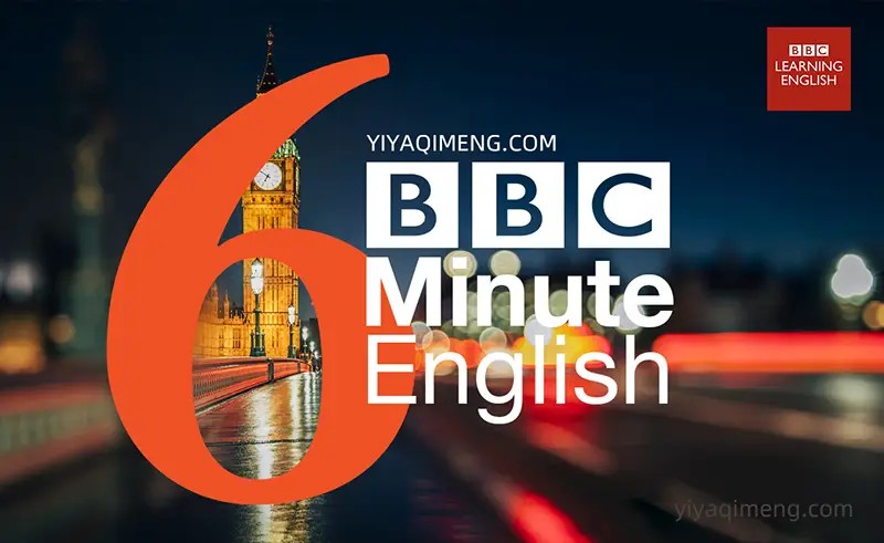 BBC 6 minute English 听力素材+PDF文本08年到23年合集第1张
